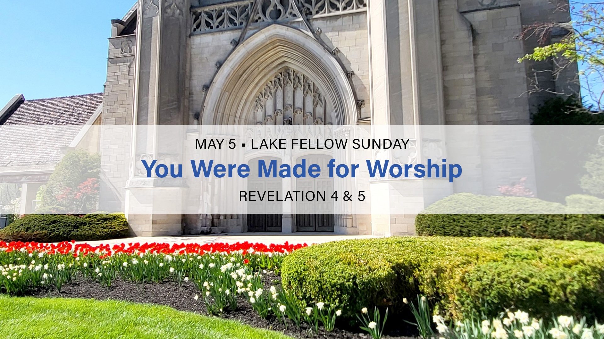May 5 - You Were Made for Worship